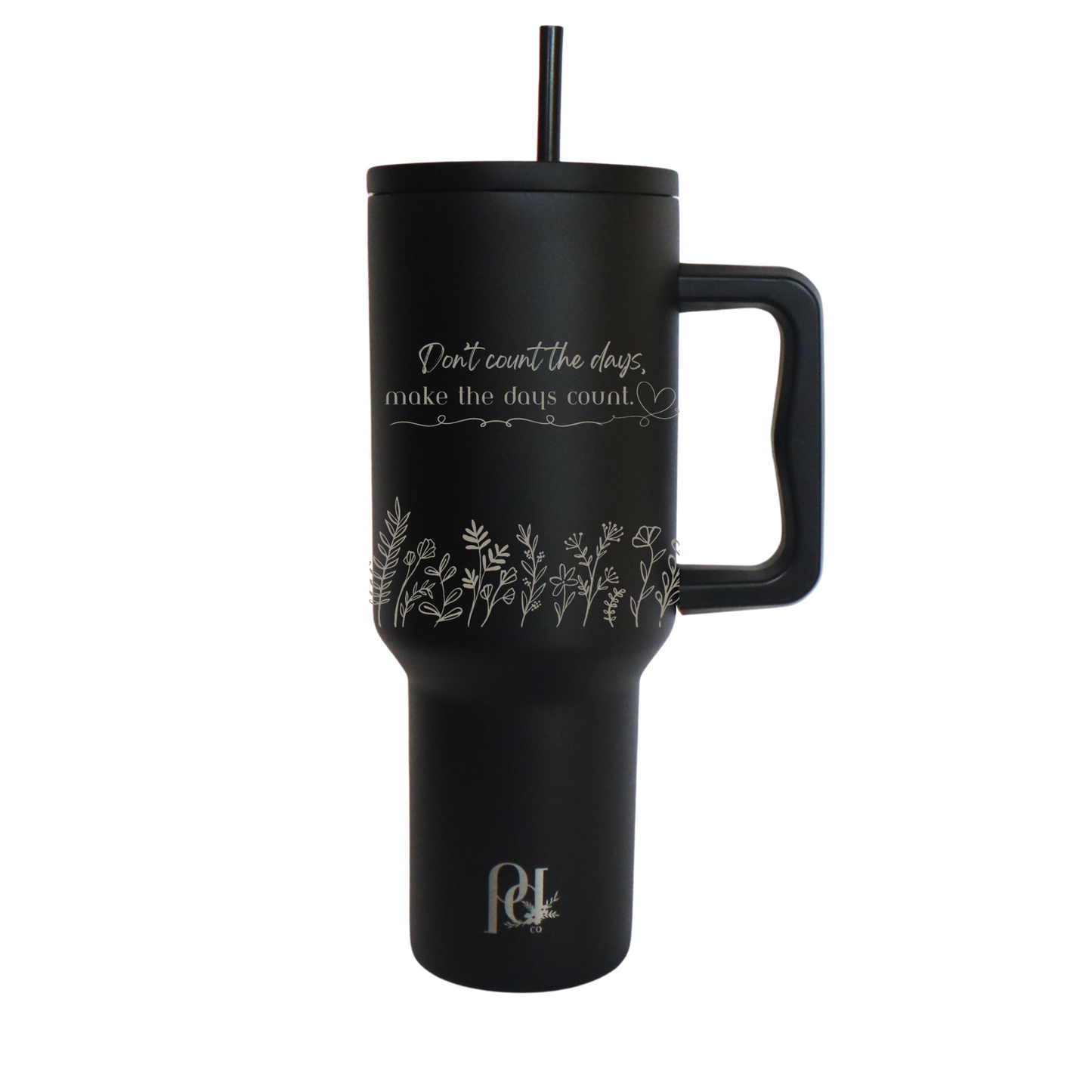 40 oz Water Tumbler Engraved Make The Days Count Design, Sleek Modern Large Tumbler